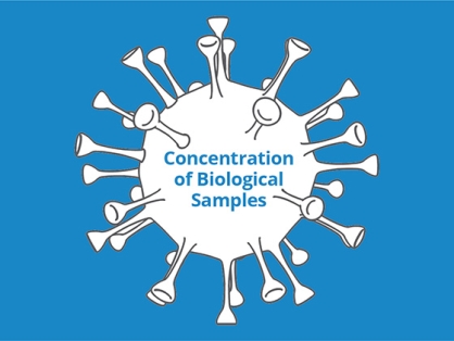 Concentration of Biological Samples
